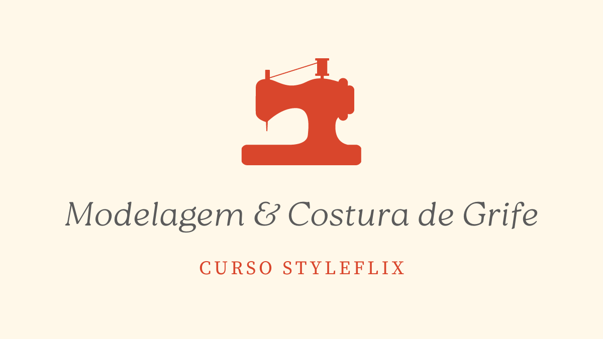 Styleflix Curso de Modelagem e Costura Online